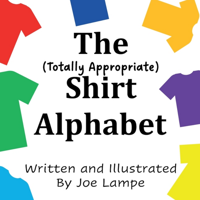 The (Totally Appropriate) Shirt Alphabet