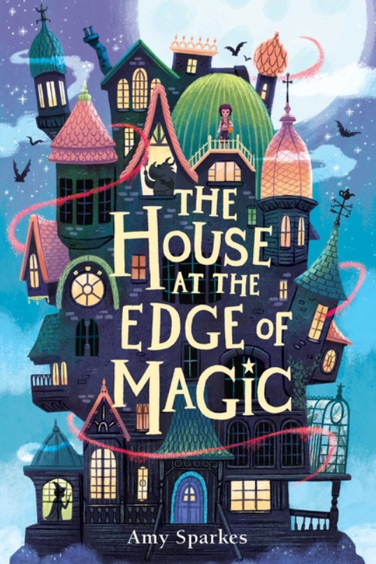 The House at the Edge of Magic: vol. 1