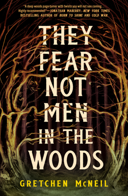 They Fear Not Men in the Woods