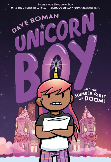 Unicorn Boy: vol. 2, The Slumber Party of Doom!