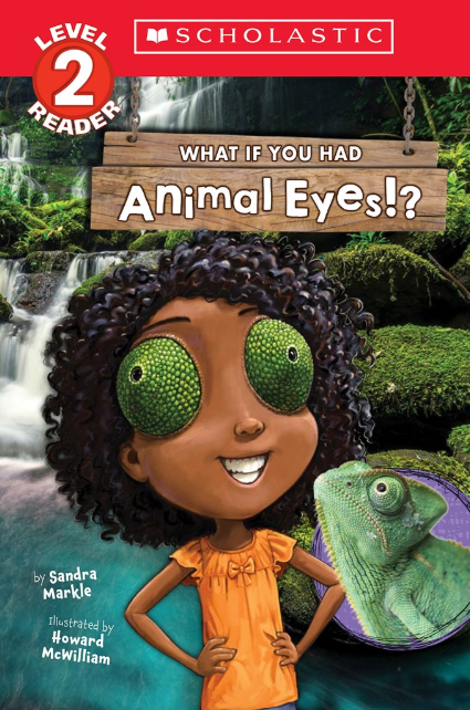 What If You Had... ?: Level 2 Reader: What If You Had Animal Eyes!?