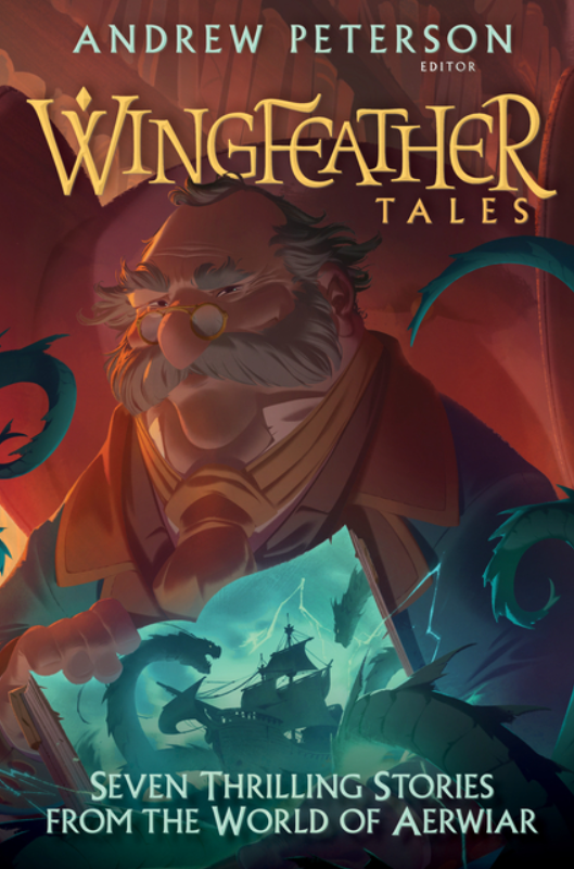 Wingfeather Tales: Seven Thrilling Stories from the World of Aerwiar
