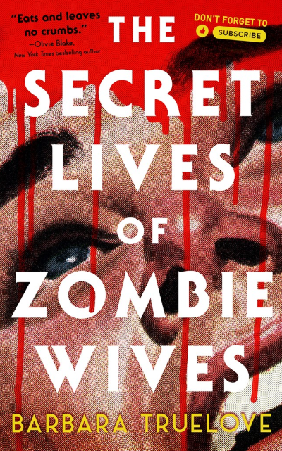 The Secret Lives of Zombie Wives