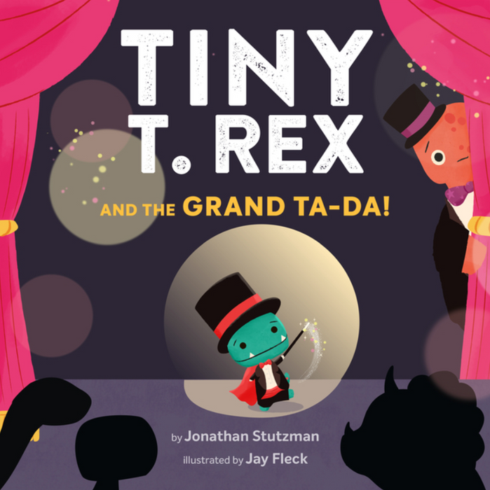 Tiny T. Rex and the Grand Ta-Da!